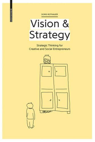 Vision & Strategy: Strategic Thinking for Creative and Social Entrepreneurs