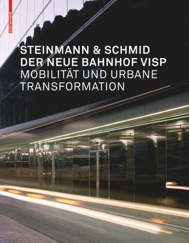 Der neue Bahnhof Visp: Mobilität und  urbane Tranformation