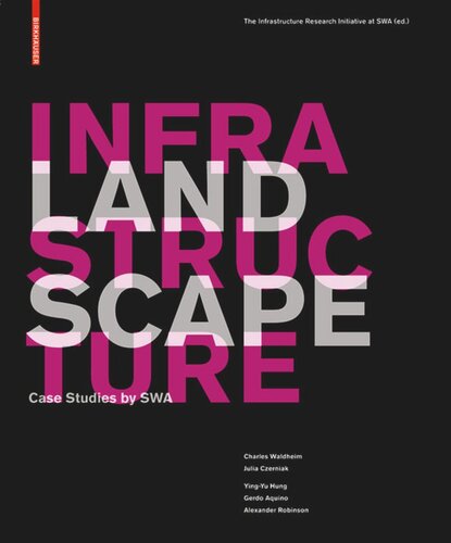 Landscape Infrastructure: Case Studies by SWA
