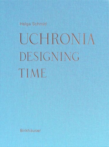 Uchronia: Designing Time