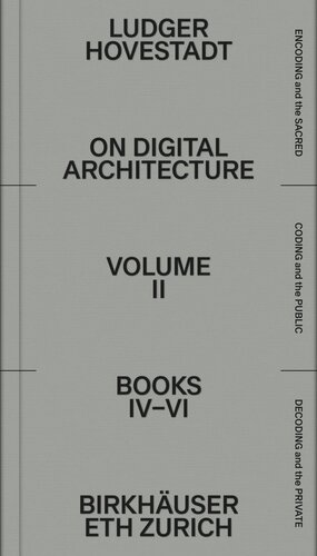 On Digital Architecture in Ten Books. Volume 2 On Digital Architecture in Ten Books: Vol. 2: Books IV–VI.