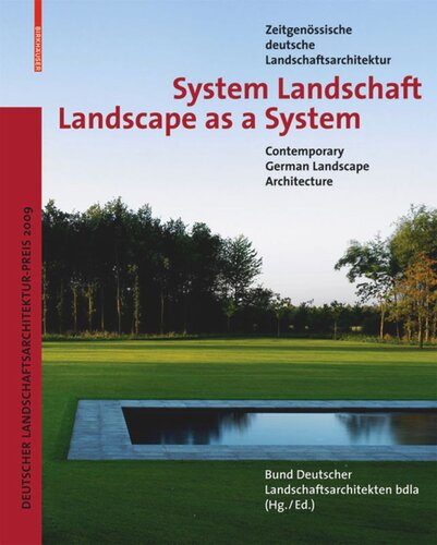 System Landschaft / Landscape as a System: Zeitgenössische deutsche Landschaftsarchitektur / Contemporary German Landscape Architecture