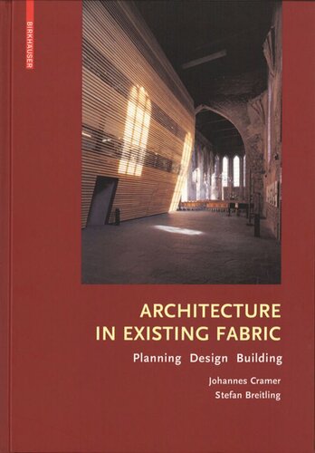 Architecture in Existing Fabric: Planning, Design, Building