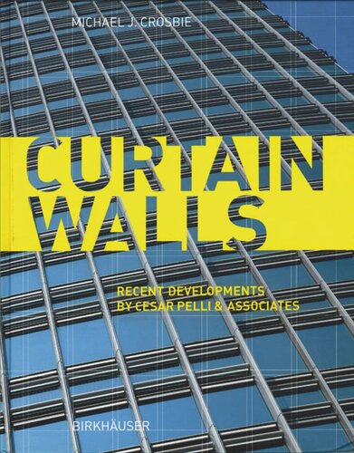 Curtain Walls: Recent Developments by Cesar Pelli & Associates