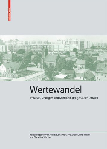WerteWandel: Prozesse, Strategien und Konflikte in der gebauten Umwelt
