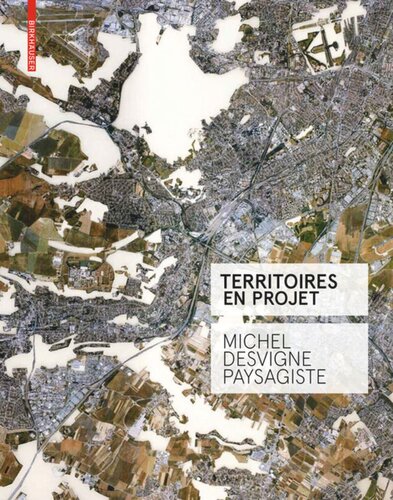 Territoires en projet: Michel Desvigne Paysagiste