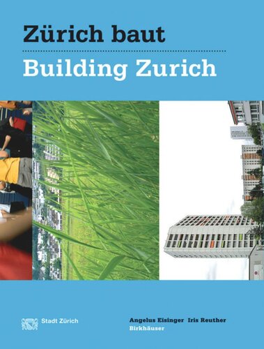 Zürich baut - Konzeptioneller Städtebau / Building Zurich: Conceptual Urbanism