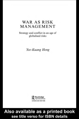 War as Risk Management: Strategy and Conflict in an Age of Globalised Risks 