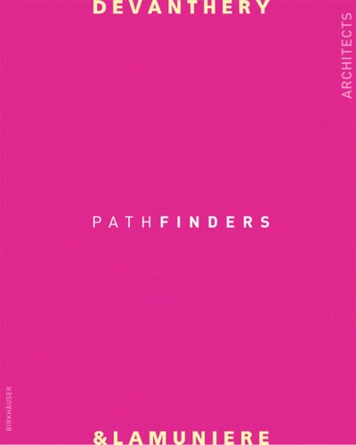 Devanthéry & Lamunière: Pathfinders