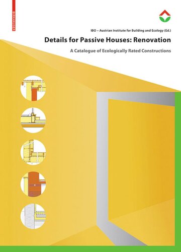 Details for Passive Houses: Renovation: A Catalogue of Ecologically Rated Constructions for Renovation