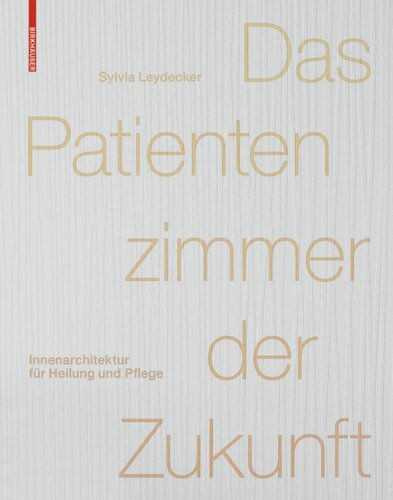 Das Patientenzimmer der Zukunft: Innenarchitektur für Heilung und Pflege