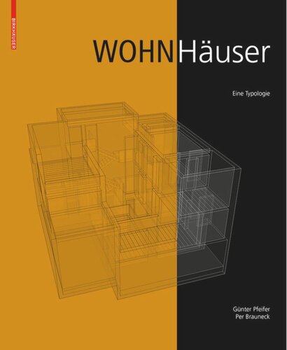 Wohnhäuser: Eine Typologie