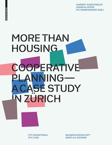 More than Housing: Cooperative Planning - A Case Study in Zurich