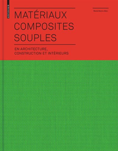 Matériaux composites souples en architecture, construction et intérieurs: en architecture, construction et intérieurs
