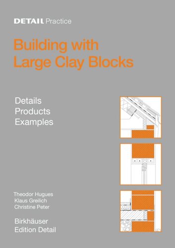 Building with Large Clay Blocks: Details, Products, Examples