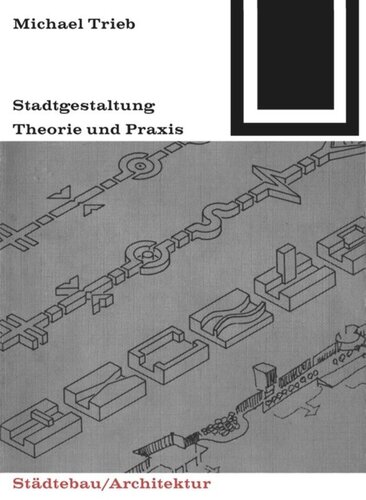 Stadtgestaltung: Theorie und Praxis