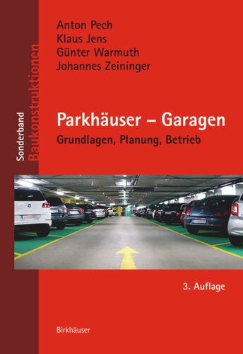 Parkhäuser – Garagen: Grundlagen, Planung,  Betrieb