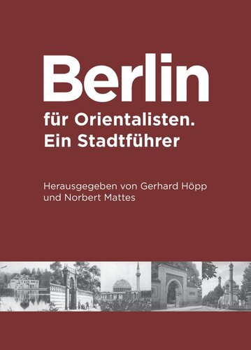Berlin für Orientalisten: Ein Stadtführer