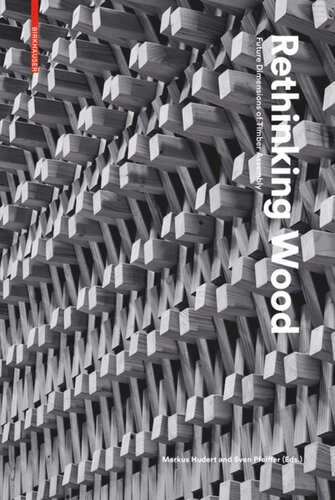 Rethinking Wood: Future Dimensions of Timber Assembly