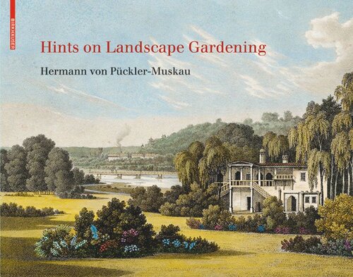 Hints on Landscape Gardening: English Edition with the Hand-colored Illustrations of the Atlas of 1834