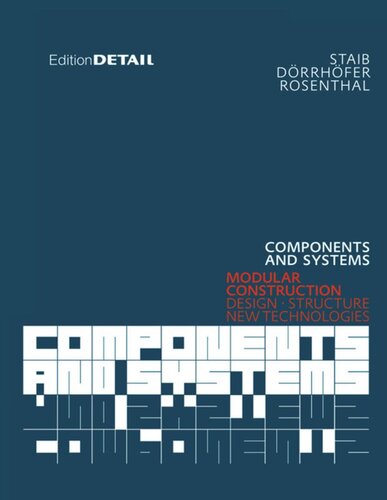 Components and Systems: Modular Construction – Design, Structure, New Technologies