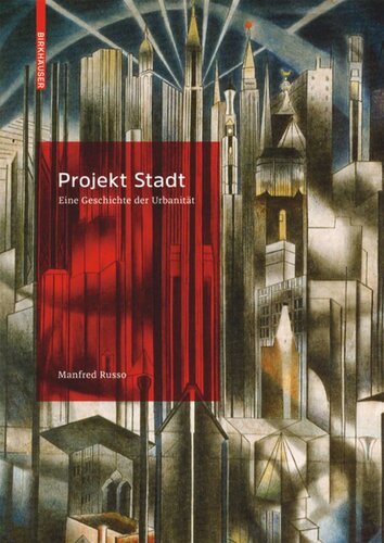 Projekt Stadt: Eine Geschichte der  Urbanität