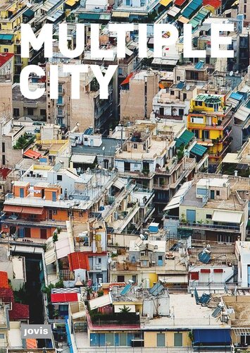 Multiple City: Stadtkonzepte 1908/2008