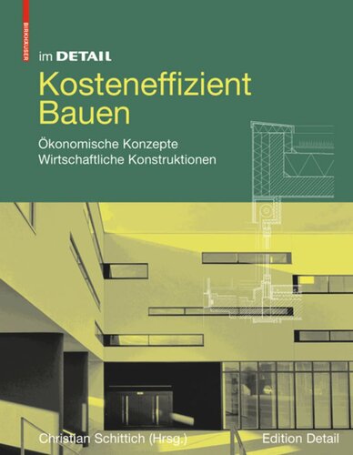 Kosteneffizient Bauen: Ökonomische Konzepte – Wirtschaftliche Konstruktionen