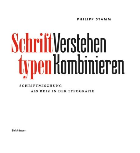 Schrifttypen – Verstehen Kombinieren: Schriftmischung als Reiz in der Typografie