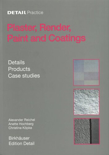 Plaster, Render, Paint and Coatings: Details, Products, Case Studies