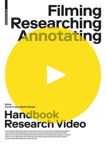 Filming, Researching, Annotating: Research Video Handbook