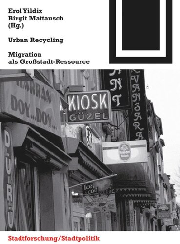 Urban Recycling: Migration als Großstadt-Ressource