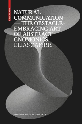 Natural Communication: The Obstacle-Embracing Art of Abstract Gnomonics