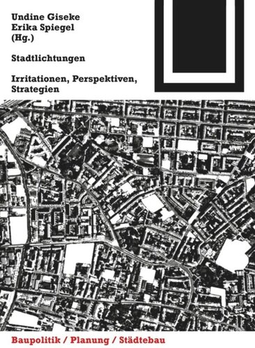 Stadtlichtungen: Irritationen, Perspektiven, Strategien