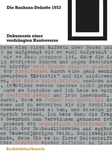 Die Bauhaus-Debatte 1953: Dokumente einer verdrängten Kontroverse