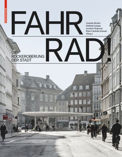 Fahr Rad!: Die Rückeroberung der Stadt