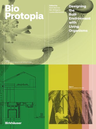 Bioprotopia: Designing the Built Environment with Living Organisms