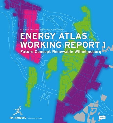 Energy Atlas Working Report 1: Future Concept Renewable Wilhelmsburg