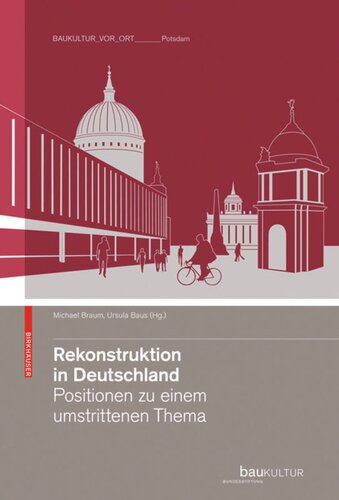 Rekonstruktion in Deutschland: Positionen zu einem umstrittenen Thema