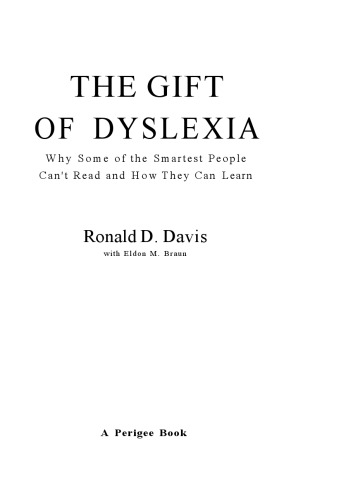 The Gift of Dyslexia: Why Some of the Smartest People Can't Read...  and How They Can Learn
