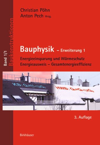 Bauphysik: Erweiterung 1: Energieeinsparung und Wärmeschutz. Energieausweis – Gesamtenergieeffizienz