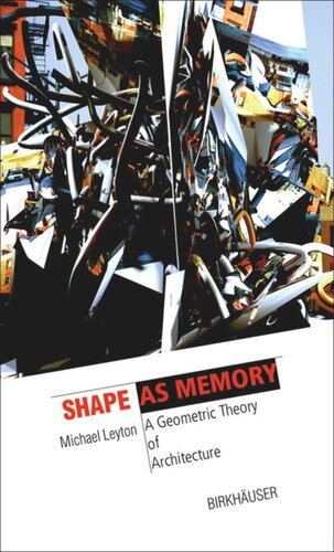 Shape as Memory: A Geometric Theory of Architecture