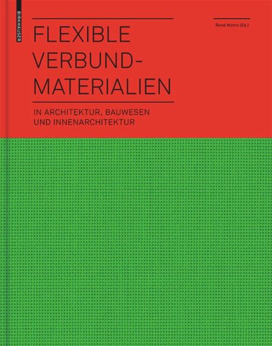 Flexible Verbundmaterialien: in Architektur, Bauwesen und Innenarchitektur
