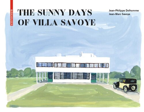The Sunny Days of Villa Savoye