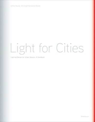 Light for Cities: Lighting Design for Urban Spaces. A Handbook