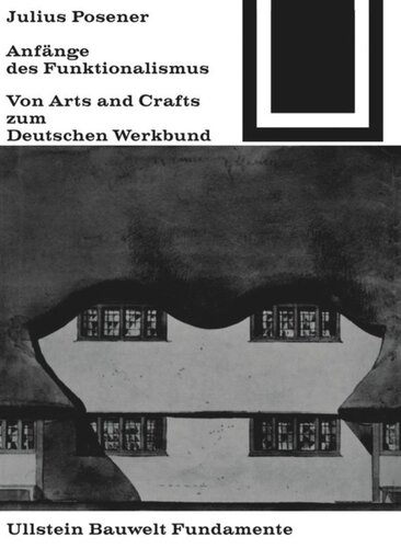 Anfänge des Funktionalismus: Von Arts and Crafts zum Deutschen Werkbund