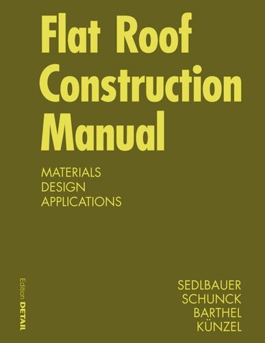 Flat Roof Construction Manual: Materials, Design, Applications