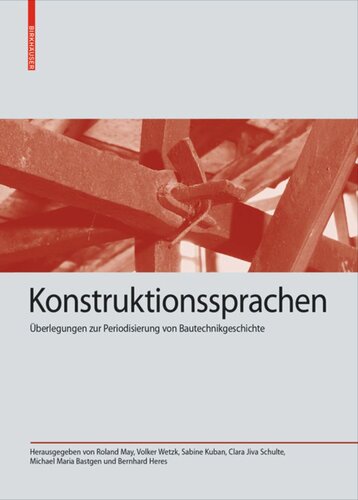 Konstruktionssprachen: Überlegungen zur Periodisierung von Bautechnikgeschichte
