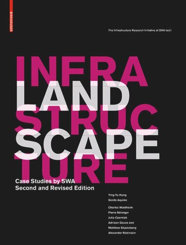 Landscape Infrastructure: Case Studies by SWA