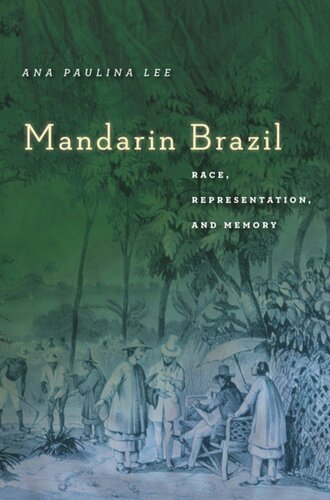 Mandarin Brazil: Race, Representation, and Memory